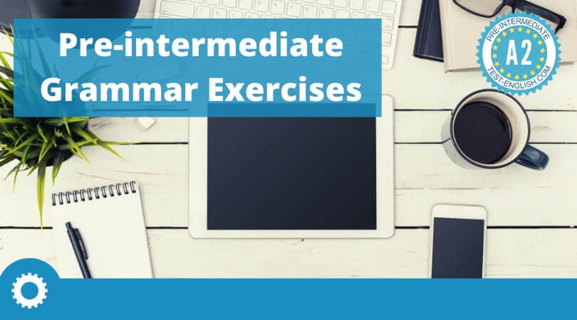A2 grammar exercises
