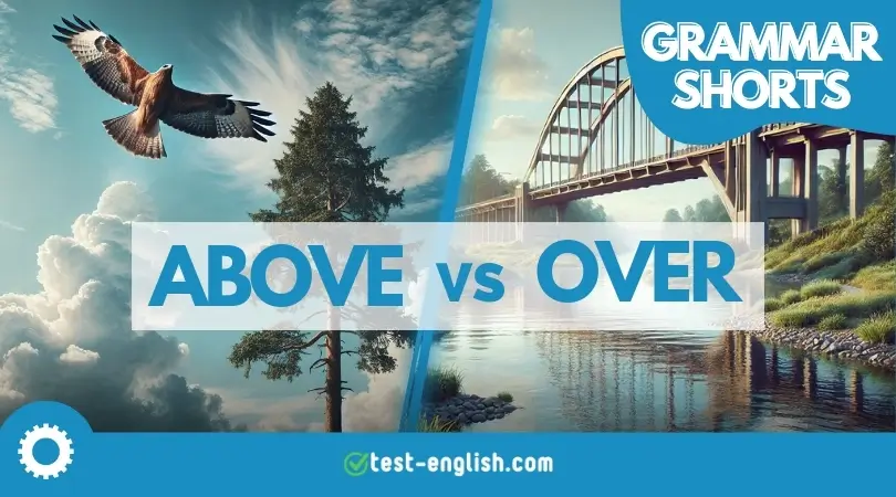 Image showing a bird above a tree and a bridge over a river, illustrating the difference between 'above' and 'over' in English grammar.